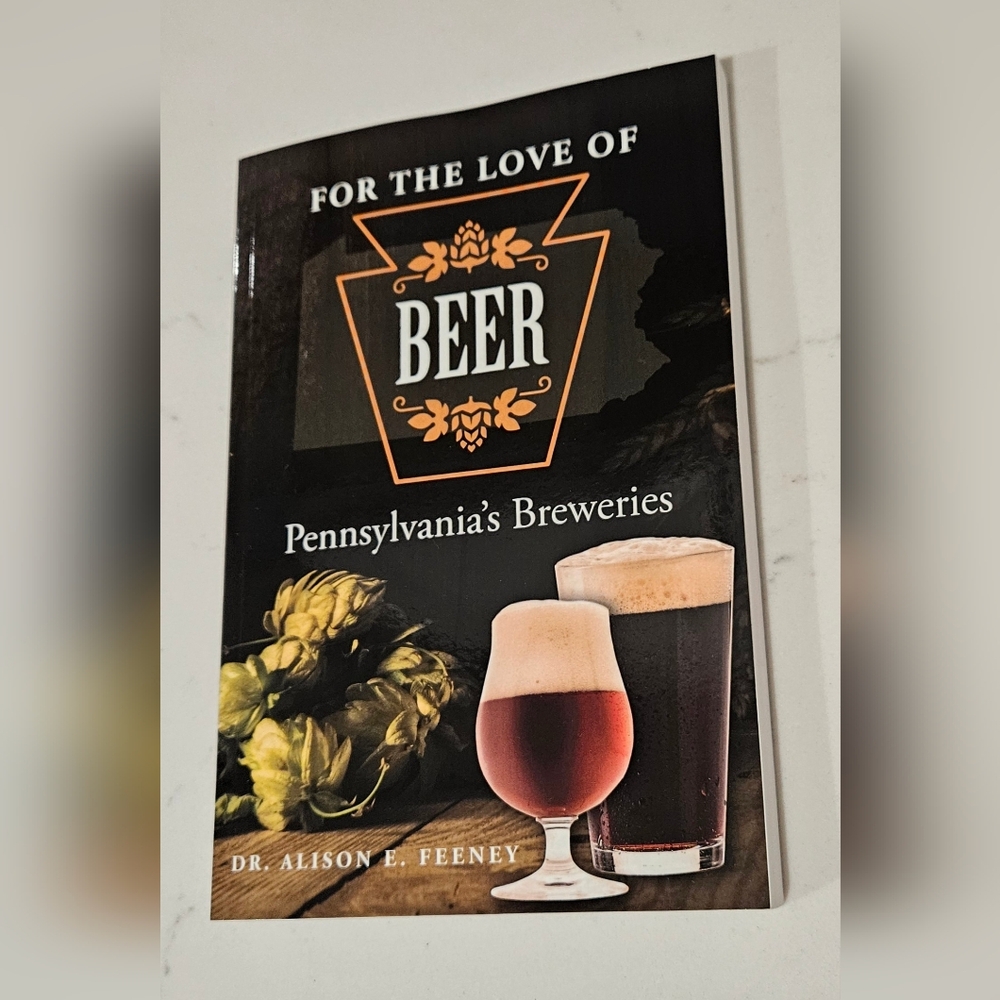 BOGO For the Love of Beer: Pennsylvania's Breweries Travel Dining Craftbeer Book